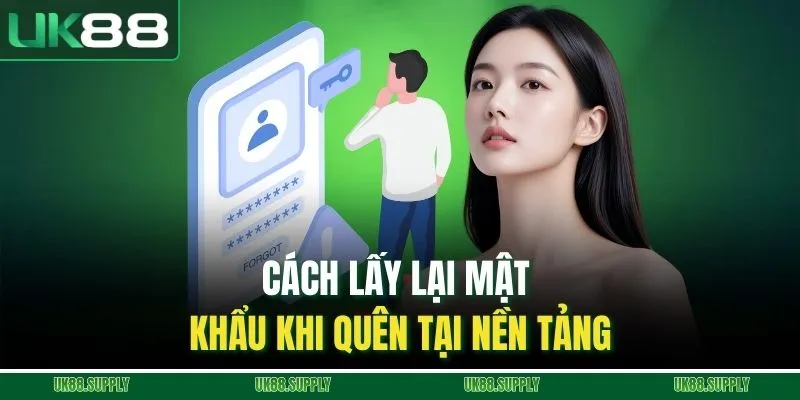 UK88 ⭐ Link Vào Nhà Cái UK88.COM Chính Thức 2026 Không Chặn 10 Cách lấy lại mật khẩu khi quên tại nền tảng